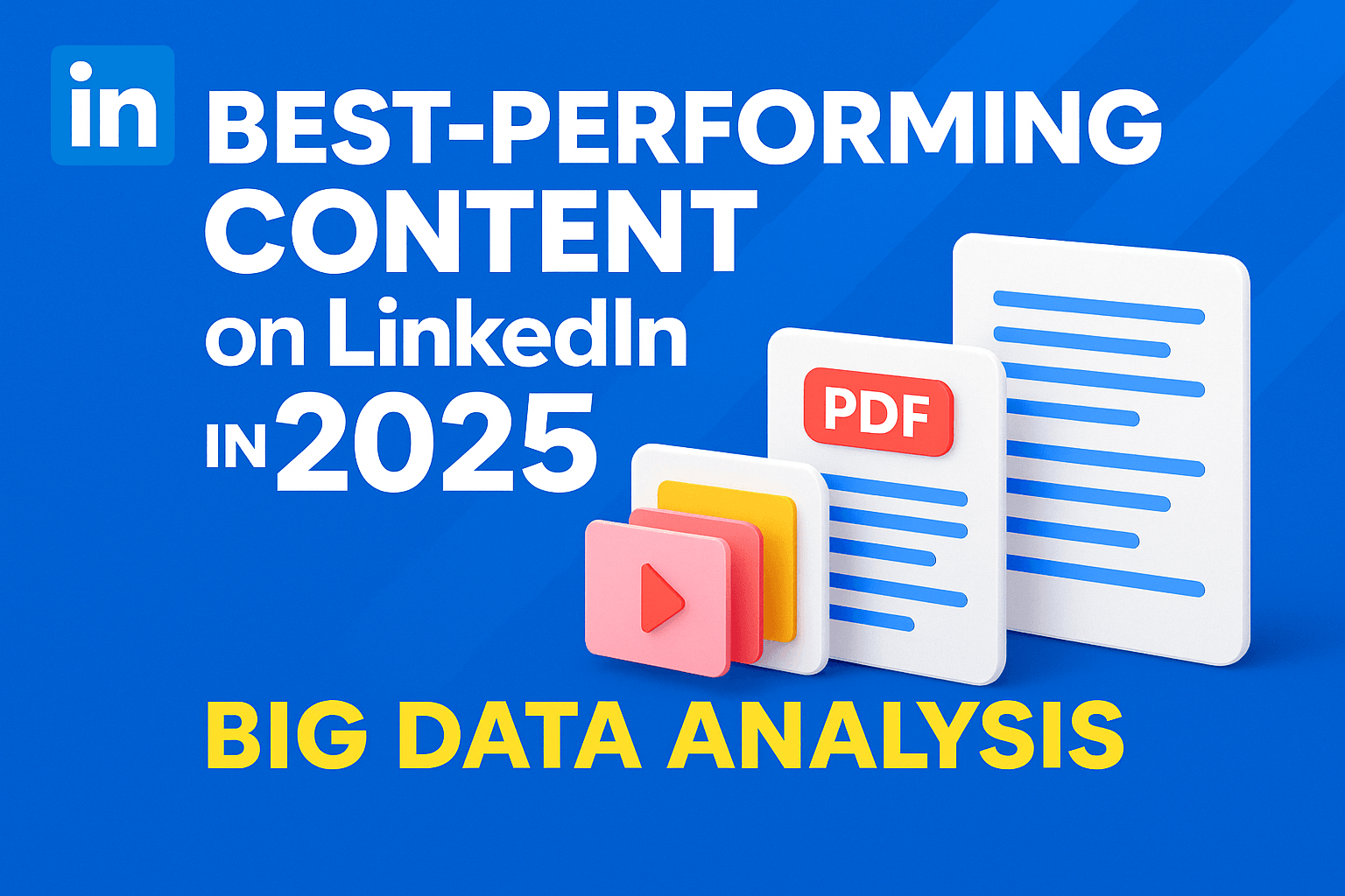 Best-Performing Content on LinkedIn in 2025/2026  Big Data Analysis